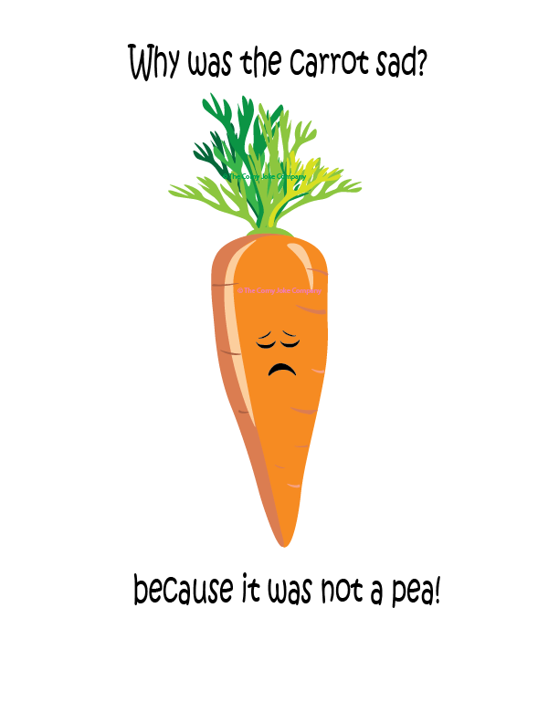 carrot joke
Why was the carrot sad? Because it was not a pea