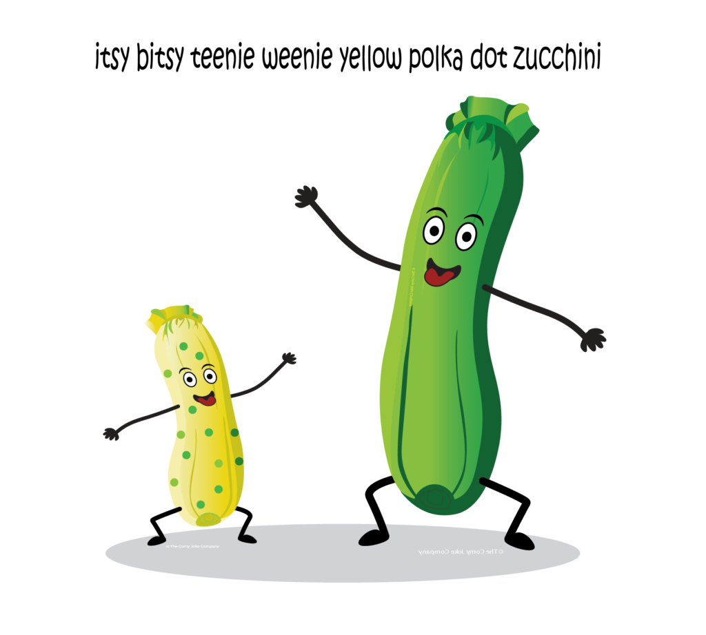 zucchini jokes - itsy bitsy teenie weenie yellow polka dot zucchini
The Corny Joke Company