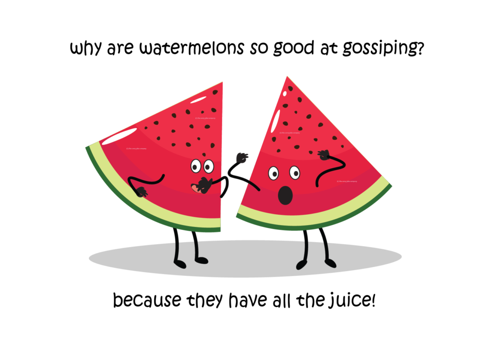 Watermelon Joke - why are watermelons so good at gossiping? Because they have all the juice! The Corny Joke Company